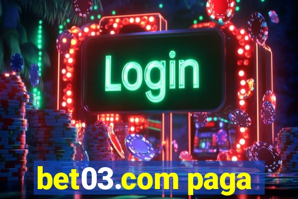 bet03.com paga